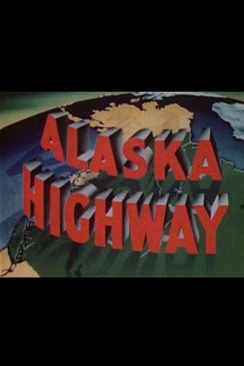 Building of the Alaska Highway (1943) poster