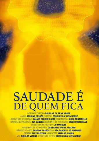 Saudade é de Quem Fica () poster