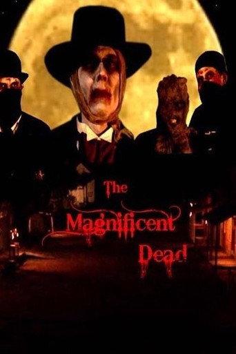 The Magnificent Dead (2010) poster