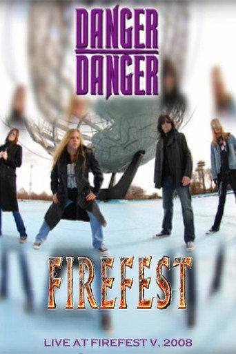 DANGER DANGER: Live At Firefest V (2008) poster