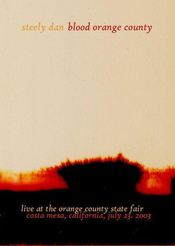 Steely Dan: Blood Orange County (2003) poster