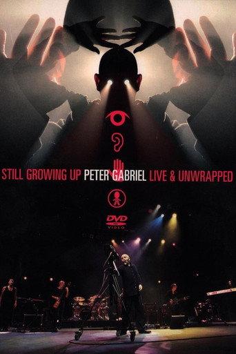 Peter Gabriel: Still Growing Up, Live & Unwrapped (2005) poster