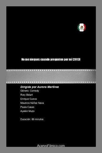 No me niegues cuando pregunten por mí (2013) poster
