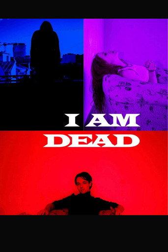 I Am Dead () poster