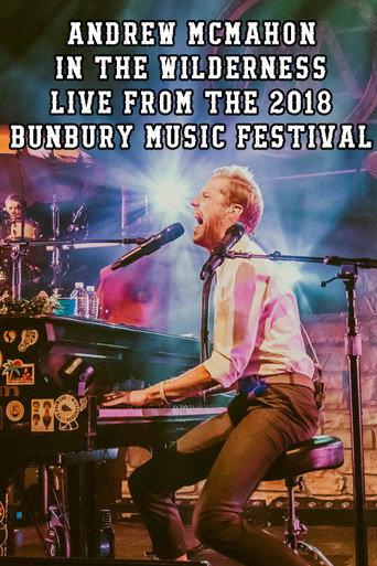 Andrew McMahon in the Wilderness - Live from the 2018 Bunbury Music Festival (2018) poster