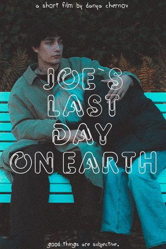 Joe`s last day on Earth (2024) poster