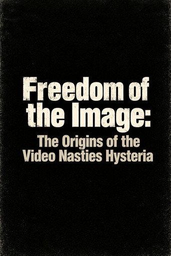 Freedom of the Image: The Origins of the Video Nasties Hysteria (2021) poster