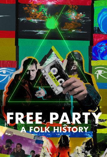 Free Party: A Folk History (2023) poster