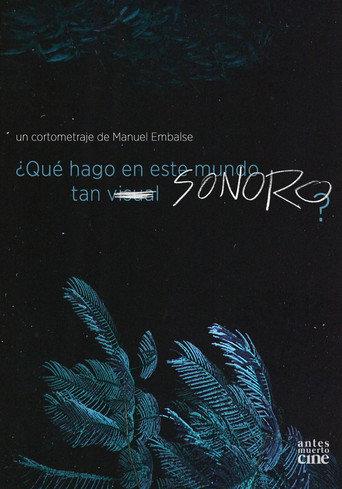¿Qué hago en este mundo tan sonoro? (2023) poster