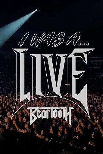 Beartooth - I Was A... LIVE (2025) poster
