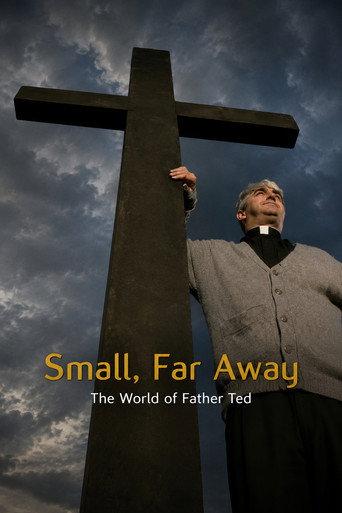 Small, Far Away: The World of Father Ted (2011) poster