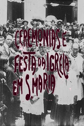 Ceremônias e Festa da Igreja em S. Maria (1909) poster