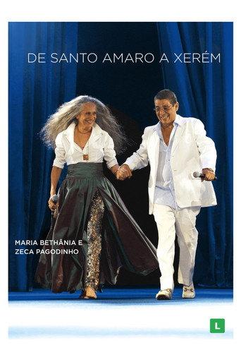 Maria Bethânia e Zeca Pagodinho: De Santo Amaro a Xerém (2018) poster