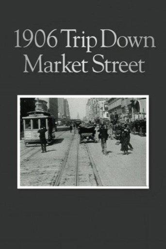 A Trip Down Market Street Before the Fire (1906) poster