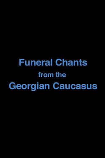 Funeral Chants from the Georgian Caucasus (2007) poster