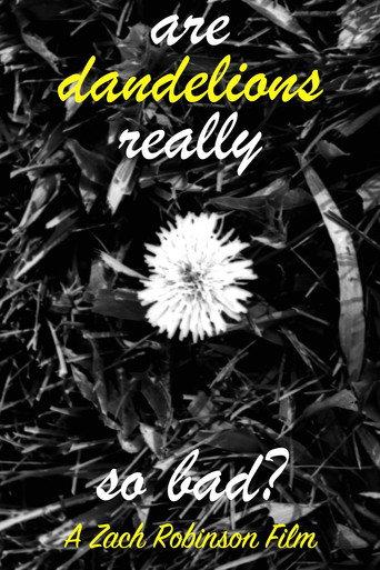 are dandelions really so bad? (2022) poster