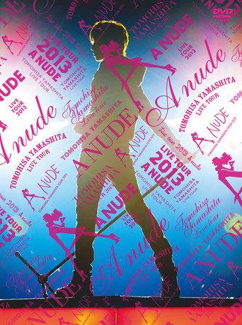 TOMOHISA YAMASHITA TOUR 2013 -A NUDE- (2013) poster