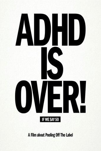 ADHD Is Over! () poster