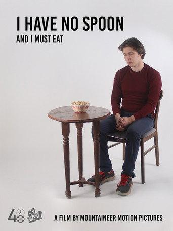 I Have No Spoon and I Must Eat () poster