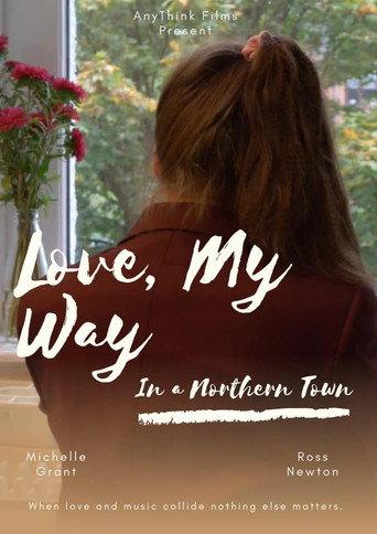 Love, My Way in a Northern Town () poster