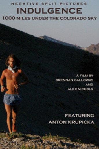 Indulgence: 1000 Miles Under the Colorado Sky (2007) poster