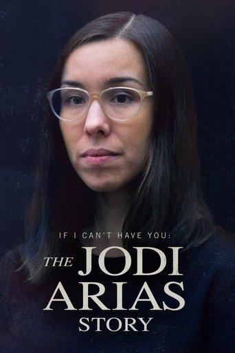 If I Can’t Have You: The Jodi Arias Story (2021) poster