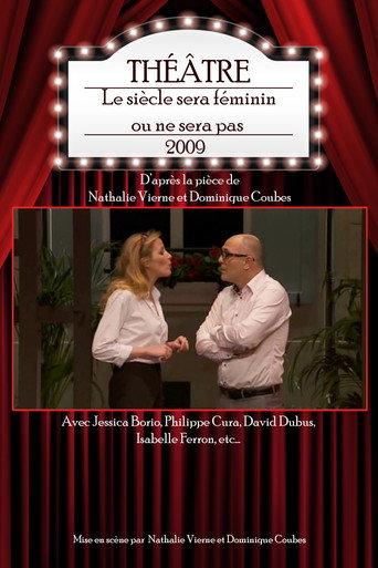 Le siècle sera féminin ou ne sera pas (2009) poster