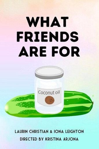What Friends Are For (2025) poster