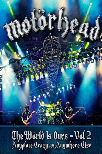 Motörhead: The Wörld Is Ours - Vol 2 "Anyplace Crazy as Anywhere Else" (2012) poster