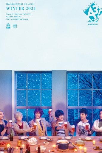 MANKAI STAGE『A3!』ACT2! ～WINTER 2024～ (2024) poster