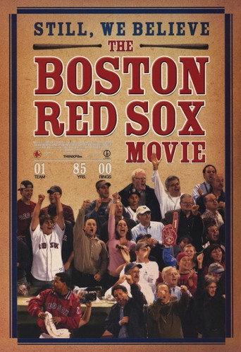 Still We Believe: The Boston Red Sox Movie (2004) poster