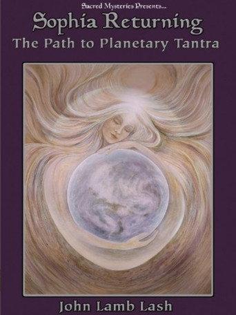 Sophia Returning: The Path to Planetary Tantra (2009) poster