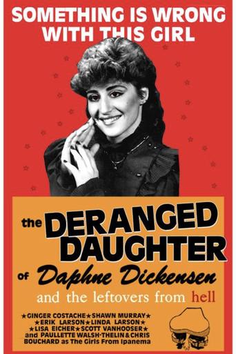 The Deranged Daughter of Daphne Dickensen and the Leftovers from Hell (1984) poster