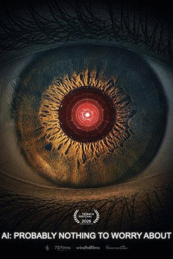AI: Probably Nothing to Worry About (2026) poster