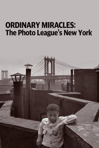 Ordinary Miracles: The Photo League’s New York (2012) poster
