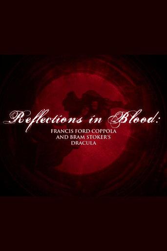 Reflections in Blood: Francis Ford Coppola and Bram Stoker’s Dracula (2015) poster