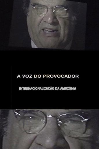 A Voz do Provocador: Internacionalização da Amazônia (2006) poster