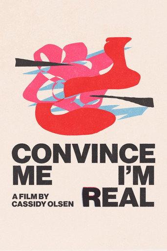 Convince Me I'm Real (2022) poster