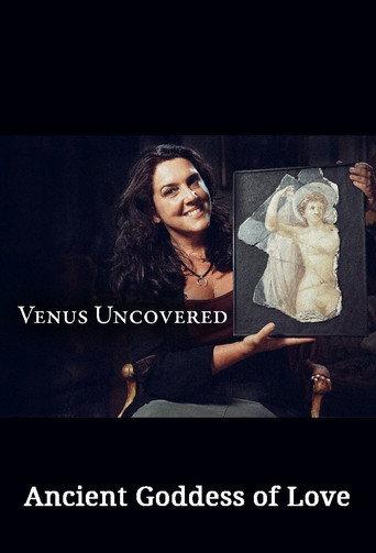 Venus Uncovered: Ancient Goddess of Love (2017) poster