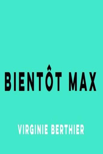 Bientôt Max () poster