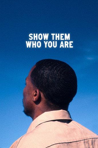 Show Them Who You Are () poster