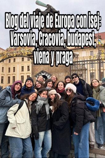 Blog of the Eurotrip with isej: Warsaw, Krakow, Budapest, Vienna and Prague (2026) poster