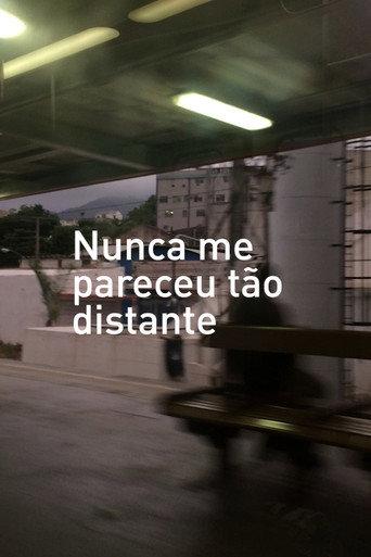 Nunca me pareceu tão distante (2017) poster