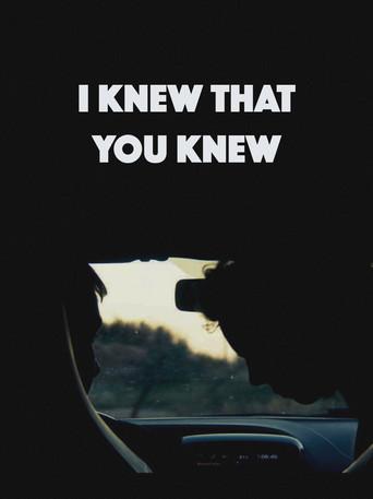 I knew that you knew () poster