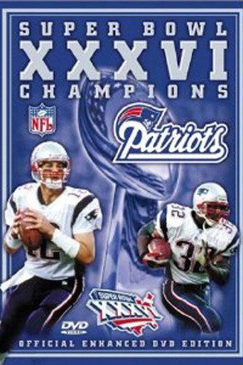 Super Bowl XXXVI Champions: New England Patriots (2002) poster