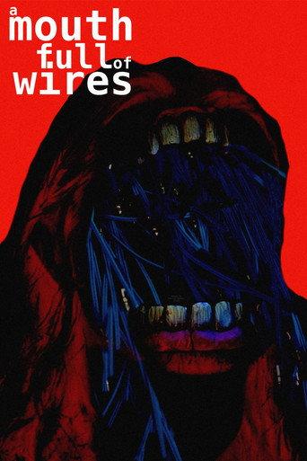 A Mouth Full of Wires () poster