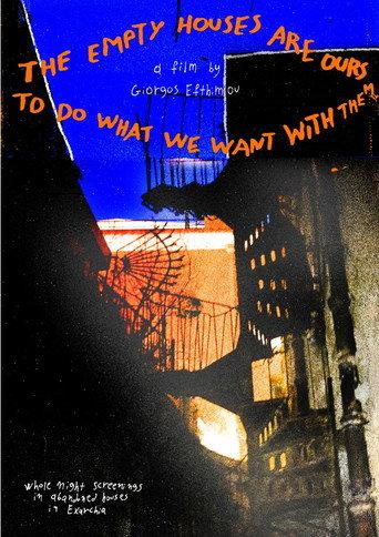 The Empty Houses Are Ours To Do What We Want With Them (2024) poster