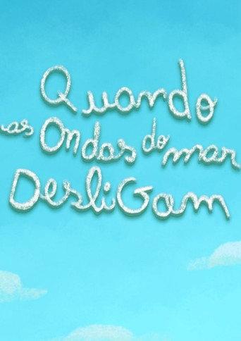 Quando as ondas do mar desligam (2025) poster