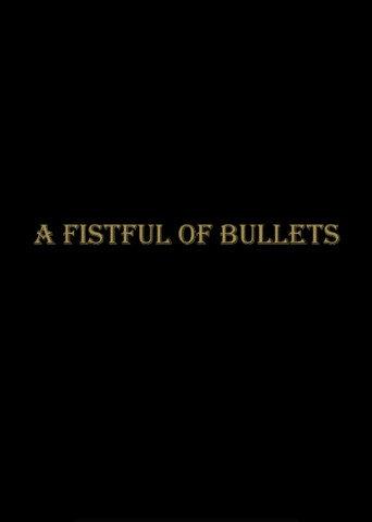 A Fistful Of Bullets (2025) poster