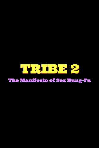 Tribe 2 The Manifesto of Sex Kung Fu () poster